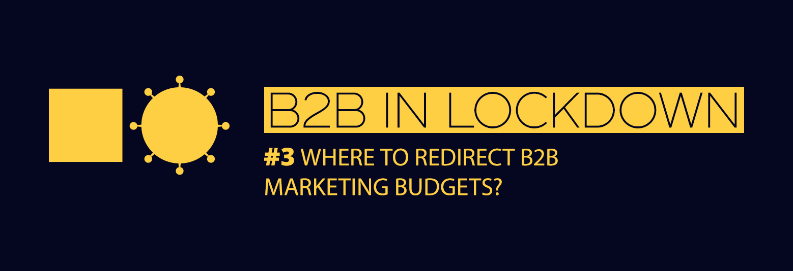 Redirecting B2B Marketing Budgets | Squaredot B2B Agency